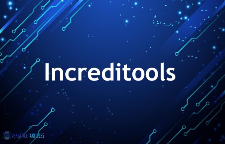 Increditools: Revolutionizing Your Digital Toolkit